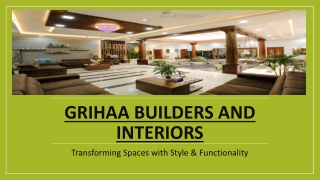 Grihaa Builders and Interiors