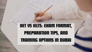 OET vs IELTS: Exam Format, Preparation Tips, and Training Options in Dubai