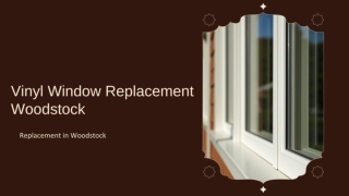 Benefits of Vinyl Window Replacement Woodstock