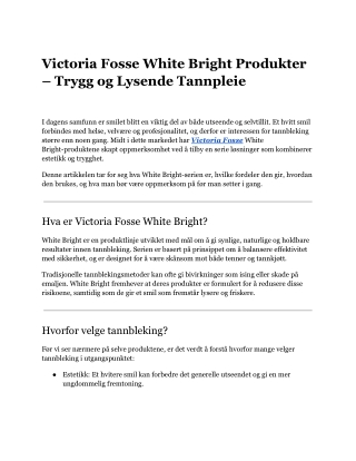 Victoria Fosse White Bright Produkter – Trygg og Lysende Tannpleie