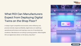 Digital Twin ROI in Manufacturing: Shop Floor Benefits