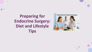 Preparing for Endocrine Surgery: Diet and Lifestyle Tips
