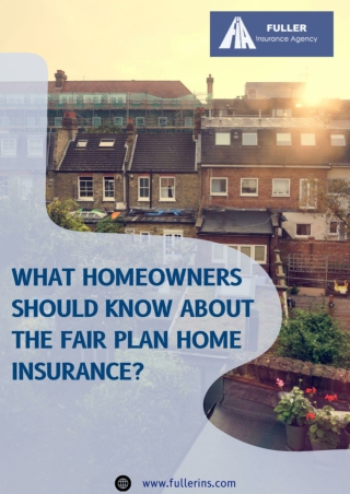 What Homeowners Should Know About the FAIR Plan Home Insurance?