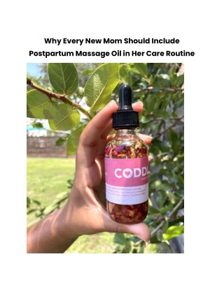 Why Every New Mom Should Include Postpartum Massage Oil in Her Care Routine