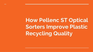 How Pellenc ST Optical Sorters Improve Plastic Recycling Quality