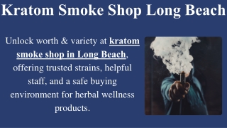 Kratom Smoke Shop Long Beach