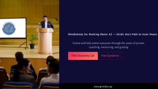 Mindfulness for Working Moms AZ — Girish Jha’s Path to Inner Peace