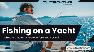 Fishing on a Yacht What You Need to Know Before You Set Sail