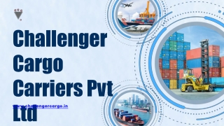 Reliable Air Cargo Freight Services | Challenger Cargo Carriers Pvt. Ltd.