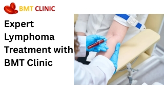 Expert Lymphoma Treatment with BMT Clinic