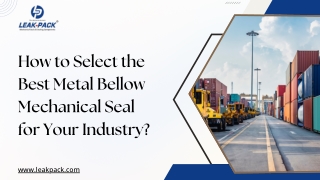How to Select the Best Metal Bellow Mechanical Seal for Your Industry?