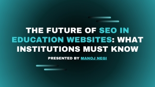 The Future of SEO in Education Websites What Institutions Must Know