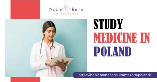 Why Choose Noble House Consultants for Studying MedicineStudy Medicine in Poland