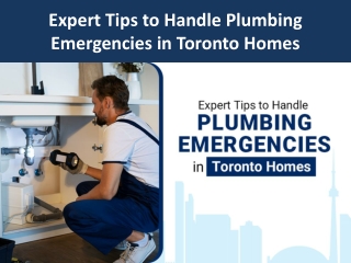 Expert Tips to Handle Plumbing Emergencies in Toronto Homes