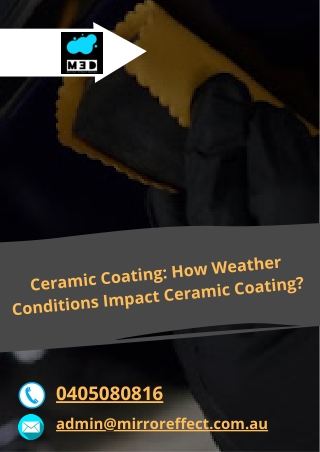 Ceramic Coating How Weather Conditions Impact Ceramic Coating
