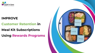 Improve  Customer Retention in Meal Kit Subscriptions Using Rewards Programs