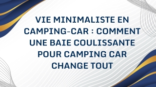 Vie Minimaliste en Camping-Car : Comment une baie coulissante pour camping car