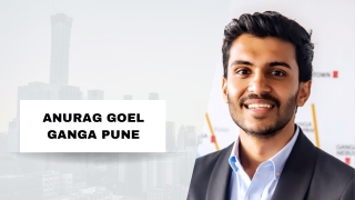 Anurag Goel Ganga Pune A Trusted Expert in Real Estate Development
