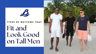 Types of Bottoms That Fit and Look Good on Tall Men