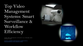 Top Video Management Systems 2025 | Smart Surveillance & Workflow Efficiency