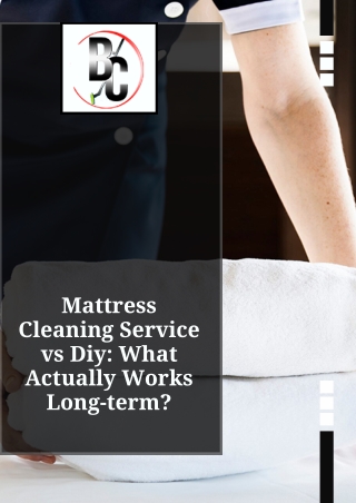 Mattress Cleaning Service vs Diy: What Actually Works Long-term?
