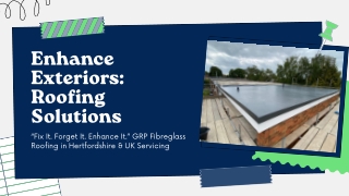 Enhance Exteriors GRP Fibreglass Roofing Hertfordshire & Welfare Unit Servicing UK