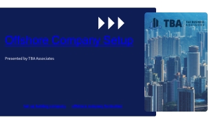 Offshore Company Setup - Presented by TBA Associates
