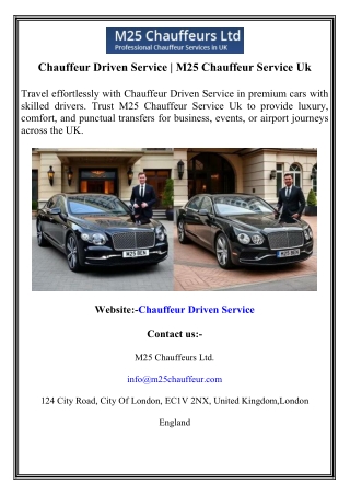 Chauffeur Driven Service  M25 Chauffeur Service Uk