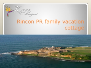 Rincon PR family vacation cottage