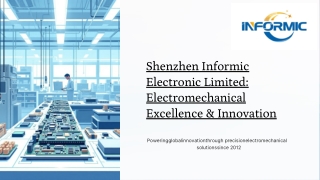 Shenzhen-Informic-Electronic-Limited-Electromechanical-Excellence-and-Innovation.pdf