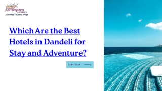 Which Are the Best Hotels in Dandeli for Stay and Adventure