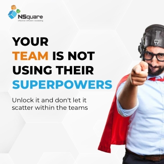 Your team is not using their superpowers