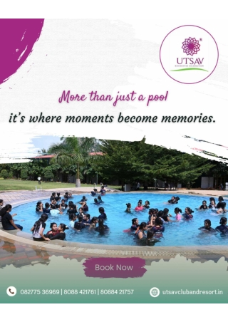 More Than Just a Pool – It’s Where Moments Turn into Memories!_Utsav Club And Resort _ Best Resort Nelamangala