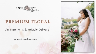 Premium Floral Arrangements & Reliable Delivery