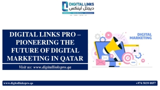 DIGITAL LINKS PRO – PIONEERING THE FUTURE OF DIGITAL MARKETING IN QATAR (1)