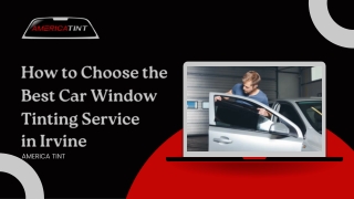 How to Choose the Best Car Window Tinting Service  in Irvine - America Tint