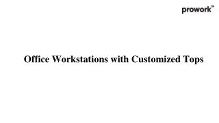 Office Workstations with Customized Tops
