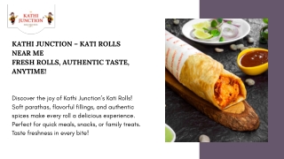 Kati Rolls Near Me – Fresh & Delicious at Kathi Junction
