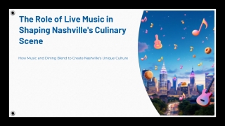 The Evolution of Nashville’s Food Culture Through the Lens of Live Music
