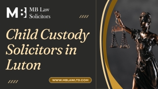 Child Custody Solicitors In Luton