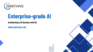 Scaling Intelligence: Building Enterprise LLM Systems with Go