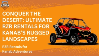Conquer the Desert Ultimate RZR Rentals for Kanab’s Rugged Landscapes