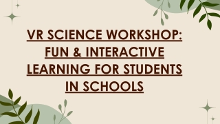VR Science Workshop Fun & Interactive Learning for Students in Schools