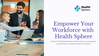 Tax-Advantaged Benefits Made Easy: Health Sphere