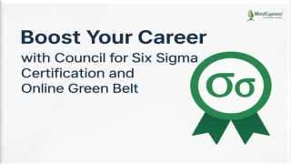Boost Your Career with Council for Six Sigma Certification and Online Green Belt