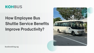 How Employee Bus Shuttle Service Benefits Improve Productivity?