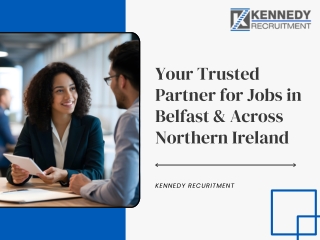 Trusted Job Agencies in Northern Ireland – Kennedy Recruitment
