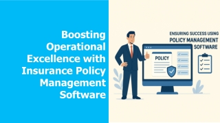Boosting Operational Excellence with Insurance Policy Software