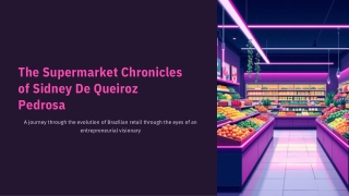 The Supermarket Chronicles of Sidney De Queiroz Pedrosa