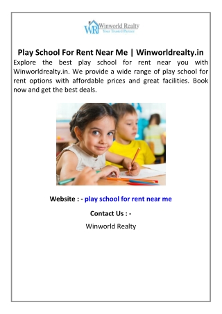Play School For Rent Near Me  Winworldrealty.in